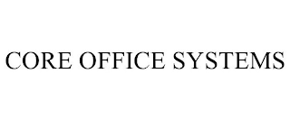 CORE OFFICE SYSTEMS