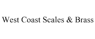WEST COAST SCALES & BRASS