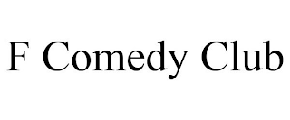 F COMEDY CLUB