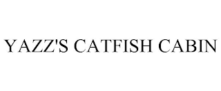 YAZZ'S CATFISH CABIN