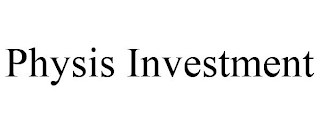 PHYSIS INVESTMENT