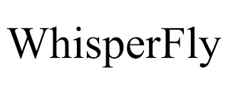 WHISPERFLY