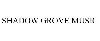 SHADOW GROVE MUSIC