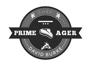 PRIME AGER CHEF DAVID BURKE