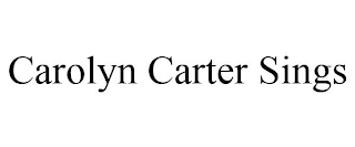 CAROLYN CARTER SINGS