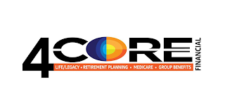 4 CORE FINANCIAL LIFE/LEGACY· RETIREMENT PLANNING· MEDICARE· GROUP BENEFITS