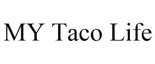 MY TACO LIFE