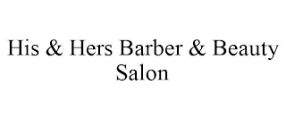 HIS & HERS BARBER & BEAUTY SALON