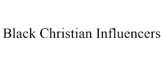 BLACK CHRISTIAN INFLUENCERS