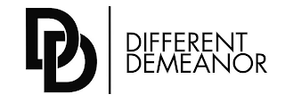 DD | DIFFERENT DEMEANOR