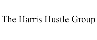 THE HARRIS HUSTLE GROUP