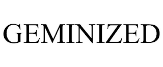 GEMINIZED