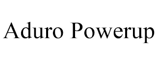 ADURO POWERUP