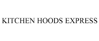 KITCHEN HOODS EXPRESS