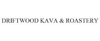 DRIFTWOOD KAVA & ROASTERY