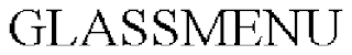 GLASSMENU