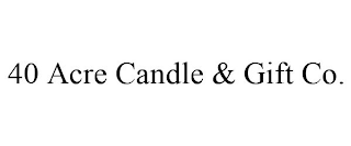 40 ACRE CANDLE & GIFT CO.