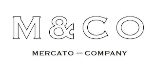 M & CO MERCATO AND COMPANY