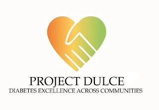 PROJECT DULCE DIABETES EXCELLENCE ACROSS COMMUNITIES