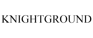 KNIGHTGROUND