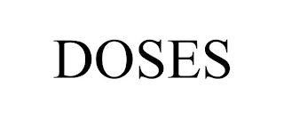 DOSES