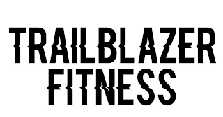 TRAILBLAZER FITNESS