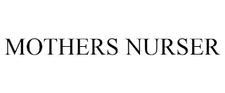 MOTHERS NURSER