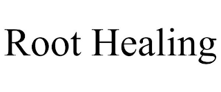 ROOT HEALING