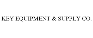 KEY EQUIPMENT & SUPPLY CO.