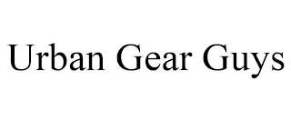 URBAN GEAR GUYS