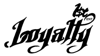 LOYALTY 1$T ENT