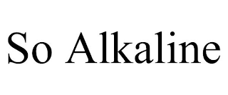 SO ALKALINE