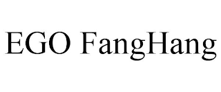 EGO FANGHANG