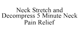 NECK STRETCH AND DECOMPRESS 5 MINUTE NECK PAIN RELIEF