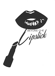 BEYOND THE LIPSTICK