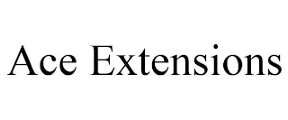 ACE EXTENSIONS