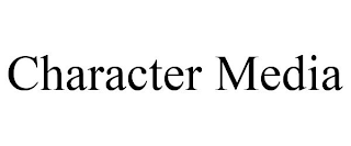 CHARACTER MEDIA