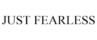 JUST FEARLESS