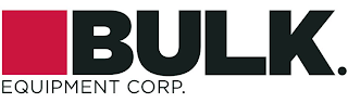 BULK. EQUIPMENT CORP.