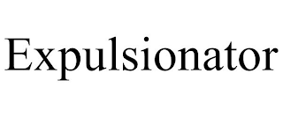 EXPULSIONATOR