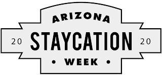 ARIZONA STAYCATION WEEK 2020