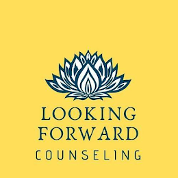 LOOKING FORWARD COUNSELING