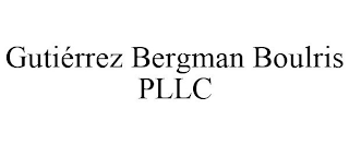 GUTIÉRREZ BERGMAN BOULRIS PLLC