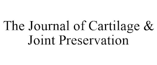 THE JOURNAL OF CARTILAGE & JOINT PRESERVATION