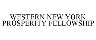 WESTERN NEW YORK PROSPERITY FELLOWSHIP