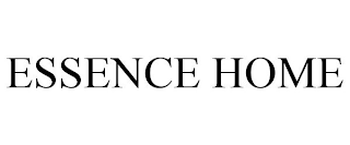 ESSENCE HOME