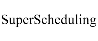 SUPERSCHEDULING