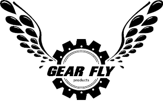 GEAR FLY PRODUCTS