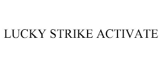 LUCKY STRIKE ACTIVATE