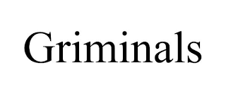 GRIMINALS